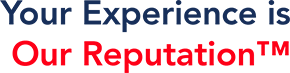 Your Experience Is Our Reputation